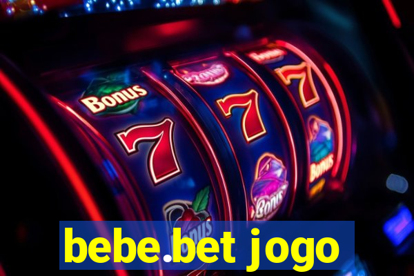 bebe.bet jogo